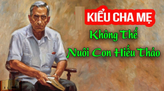 4 kiểu cha mẹ khiến con cái không muốn báo hiếu, về già cô quạnh, lủi thủi một mình