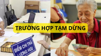 Những người này sẽ bị tạm dừng chi trả lương hưu theo quy định mới, cập nhật ngay kẻo thiệt thòi