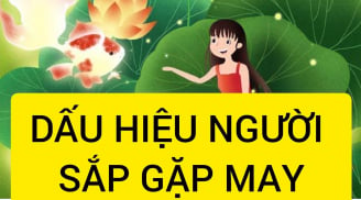 Người vận khí tốt sắp gặp may mắn trên người thường có 3 điểm này: Ai có rất đáng chúc mừng