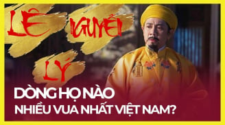 Dòng họ có nhiều người làm vua nhất Việt Nam, con cháu giàu có mấy đời