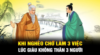 Nghèo không làm 3 nghề, giàu không kết thân 3 người, đó là nghề nào, người nào?