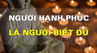 Đời người 'biết đủ' là hạnh phúc