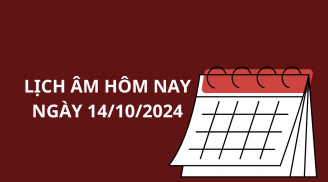 Xem lịch âm hôm nay  14/10, làm ngay việc này trong hôm nay để xua đuổi khó khăn cuối năm giàu có