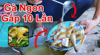 Đầu bếp nhà hàng 5 sao mách: Luộc gà bằng nước lã vừa tanh vừa đỏ, thêm 1 thứ gà chín ngọt đậm