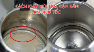 Cách Khử mùi hôi, cặn bẩn ấm siêu tốc cực đơn giản: Không biết thì phí