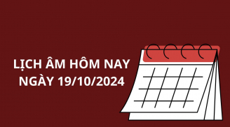 Lịch âm hôm nay ngày 19/10 hãy làm ngay những việc này để gặp thuận lợi hanh thông giàu có