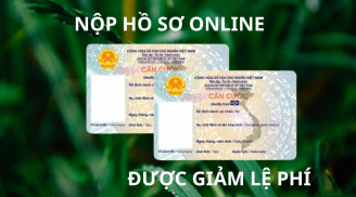 Tin vui mới: Trong năm 2025, công dân làm căn cước thông qua nộp hồ sơ online sẽ được giảm 50% lệ phí