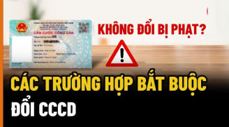 Người dân dùng Căn cước công dân hết hạn, không đổi sang Căn cước có bị phạt không?