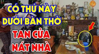 Làm ăn quanh năm khốn khó, cày cuốc như trâu vẫn nghèo: Về xem ngay bàn thờ mắc đại kị này không?