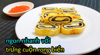 Cách làm trứng cuộn rong biển thơm ngon, hấp dẫn