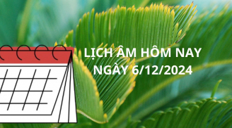 Lịch âm ngày 6/12, một ngày đặc biệt phải cẩn trọng việc này kẻo ân hận, ai cũng phải nhớ