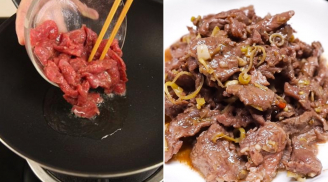 Xào thịt bò cho loại gia vị này, khử sạch mùi hôi, thịt thơm mềm