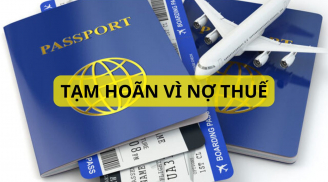 Từ 1/1/2025, nợ thuế 10 triệu cũng bị tạm hoãn xuất cảnh, đúng không?