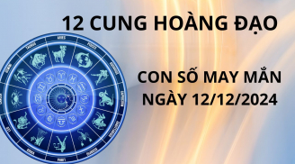 Tử vi ngày 12/12 con số may mắn cho 12 cung hoàng đạo ăn lộc tổ tiên nhận ơn trên phất lên giàu có