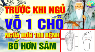 Dược Vương 141 tuổi mách: Vỗ nhẹ một chỗ trước khi đi ngủ, ngừa được hơn 100 loại bệnh