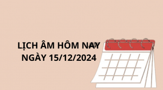 Xem lịch âm hôm nay ngày 15/12, một ngày không nên xuất hành đi xa kẻo cuối năm mất Tết