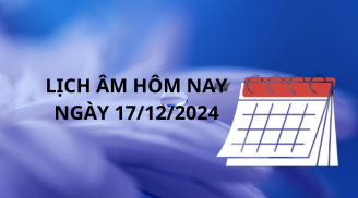 Xem lịch âm ngày 17/12, cẩn thận khi tiến hành những việc này kẻo lại gặp xui rủi