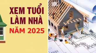 Những tuổi làm nhà đẹp nhất năm 2025: Tăng vượng khí hút tài, chiêu lộc
