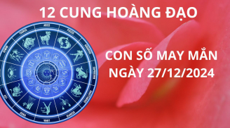 Tử vi ngày 27/12 con số may mắn trời ban lộc 12 cung hoàng đạo nhanh chóng trả nợ đón năm mới giàu sang