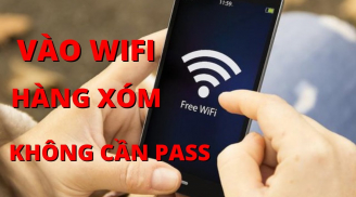 3 cách bắt wifi hàng xóm không cần biết mật khẩu: Ngồi đâu cũng ung dung dùng mạng, chẳng tốn tiền 5G