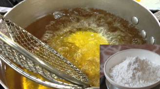 Thả chút bột này vào chảo dầu trước khi chiên rán, ai cũng ngỡ ngàng vì công dụng tuyệt vời