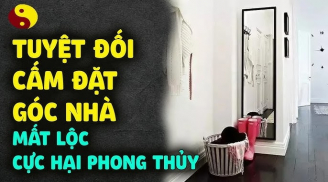 5 thứ không đặt ở góc nhà của cải tiêu tan, tài lộc đứt đoạn