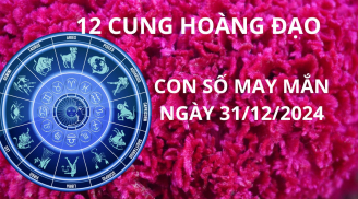 Tử vi ngày 31/12 con số may mắn thần tài xả lộc ngày cuối của năm cho 12 chòm sao, nhanh chân sẽ giàu