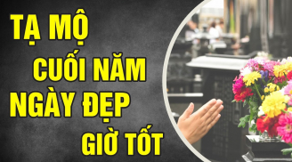 Ngày đẹp nhất đi tạ mộ cuối năm, Tổ Tiên ban phúc lành là ngày nào?