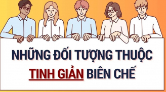 Những đối tượng thuộc diện tinh giản biên chế năm 2025: Công chức, viên chức cần biết