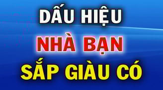 Nhà có 4 điểm này chứng tỏ sắp có lộc lớn: Chỉ có 1 cũng đáng chúc mừng