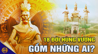 18 đời vua Hùng gồm những ai, tại sao 18 đời vua nhưng chỉ có 1 ngày giỗ?