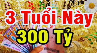 20 ngày cuối tháng Giêng: 3 tuổi Nổ Lộc Lớn, tiền như thác đổ, giàu số 2 không ai số 1