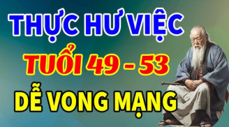 Cổ nhân nói: '49 chưa qua 53 đã tới': 2 tuổi này có gì đáng sợ mà cổ nhân phải dặn?