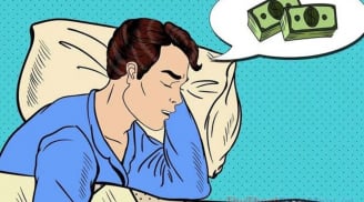Nếu bạn bất chợt mơ thấy những điều này, chẳng mấy chốc giàu sang phú quý sẽ bủa vây lấy bạn
