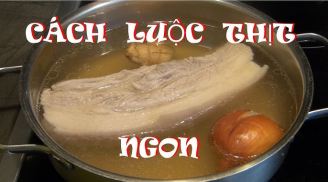 Luộc thịt bỏ nước lạnh và hành thôi chưa đủ: Làm theo bước này, thịt trắng tinh sạch hóa chất, an tâm thưởng thức