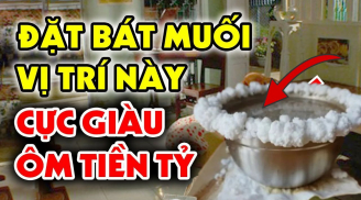 Bát muối đặt đúng chỗ này 'hợp ý' Thần Tài, Phúc Lộc tràn trề vào cửa