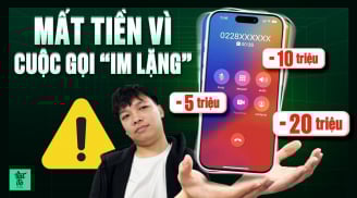 Số lạ nhá máy, bắt máy không trả lời: Làm ngay 1 việc kẻo tài khoản mất sạch