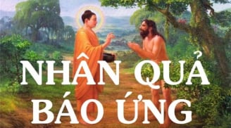 Phật dạy 10 điều về 'Luật nhân quả' báo ứng, ai hiểu được sẽ đạt đến cuộc sống an yên