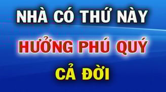 Nghèo mấy cũng đừng bao giờ bán ngôi nhà có 4 dấu hiệu này: Càng ở càng giàu có