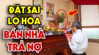 Đặt lọ hoa cúng Rằm hay mùng 1 lên bàn thờ: Đặt bên trái hay bên phải mới hút lộc? Ai cũng nên biết