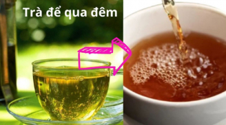 Nước trà để qua đêm có nhiều công dụng quý: Nhiều người không biết đổ đi quá lãng phí