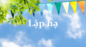 Lập Hạ: Làm 3 việc này cả năm Lộc Khí Vào Nhà, kinh doanh đắc tài, cuối năm tậu nhà sắm xe