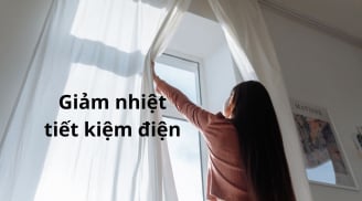 Mùa hè nắng nóng: 8 mẹo hay làm mát nhà, tiết kiệm điện, giảm thời gian dùng điều hòa