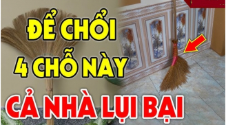 Cứ tiện tay đặt chổi ở 4 vị trí này: Gia chủ làm quần quật cả năm cũng không thoát nghèo, là chỗ nào?