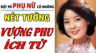 Phụ nữ có 5 chỗ càng xấu chồng càng được Lộc: Số 1 nhiều người tự ti muốn sửa