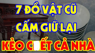7 thứ càng giữ trong nhà càng mất lộc: Kiểm tra ngay xem nhà bạn có không?