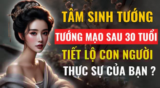 Tâm sinh tướng: Tướng mạo sau 30 tiết lộ con người của bạn, hãy nhìn vào 3 điểm này sẽ rõ