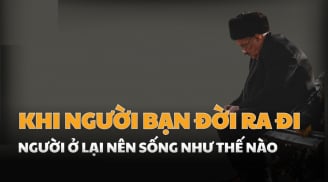 Nếu vợ hoặc chồng ra đi trước, đừng mong dựa con cái mà hãy tìm 2 người này