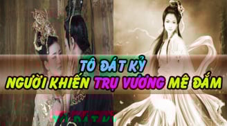 Đát Kỷ có một 'thói xấu' trước khi ngủ, Trụ Vương mê mệt nhưng chẳng ai dám học theo