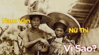 Vì sao người Việt xưa đặt tên đệm là 'Văn' cho nam, 'Thị' cho nữ? Lý do khiến ai cũng gật gù thán phục